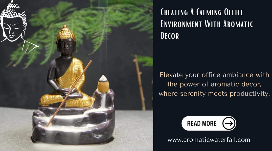 Creating A Calming Office Environment With Aromatic Decor