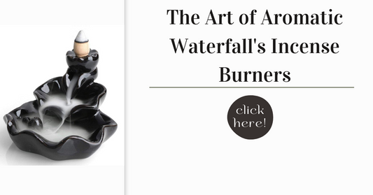 The Art of Aromatic Waterfall's Incense Burners